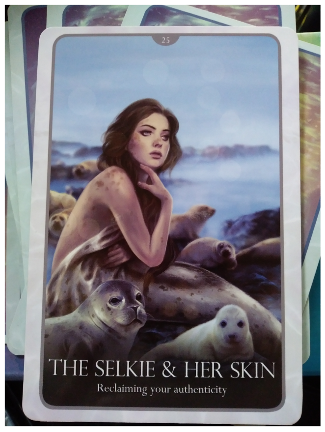A Message from the Universe - The Selkie & Her Skin