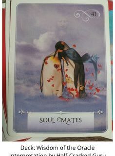 A Message from the Universe ~ Soul Mates Reversed, Wisdom of the Oracle Card