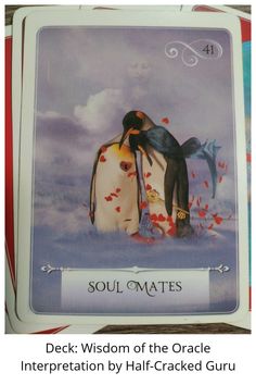 A Message from the Universe ~ Soul Mates Reversed, Wisdom of the Oracle Card