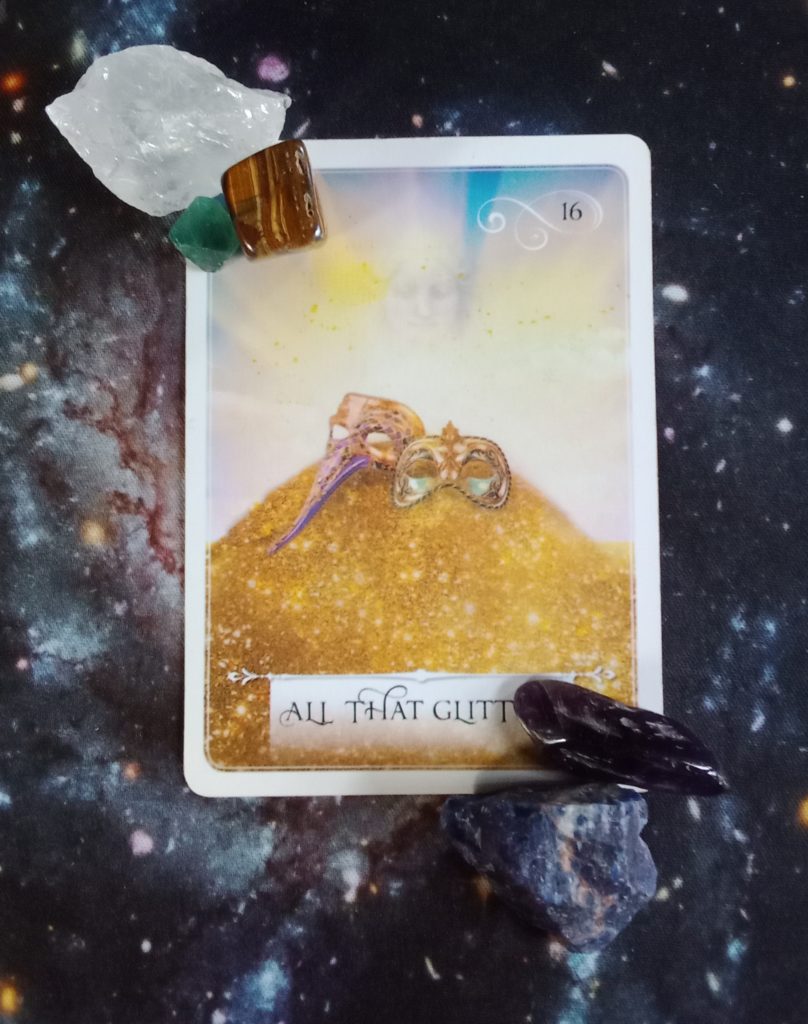 A Message from the Universe ~ All that Glitters, Wisdom of the Oracle Card