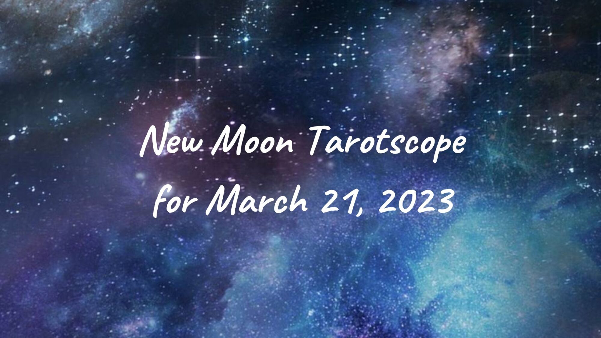 New Moon Tarotscope March 23 2023