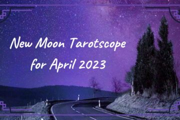 April 2023 New Moon Tarotscope