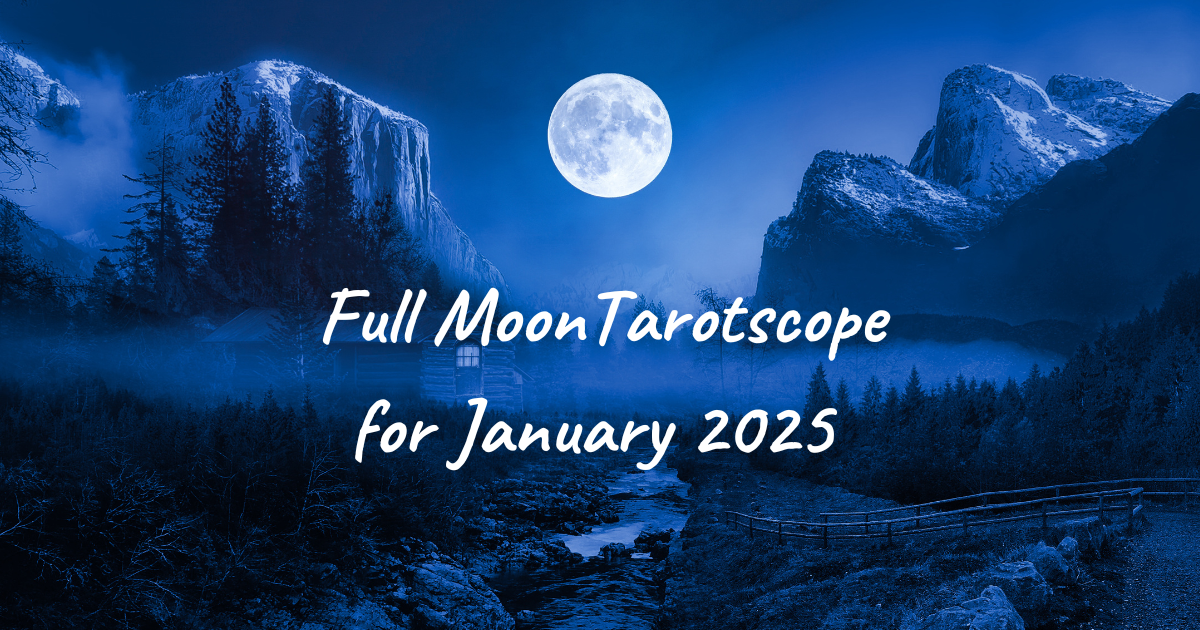 Full Moon Tarotscope for January 2025