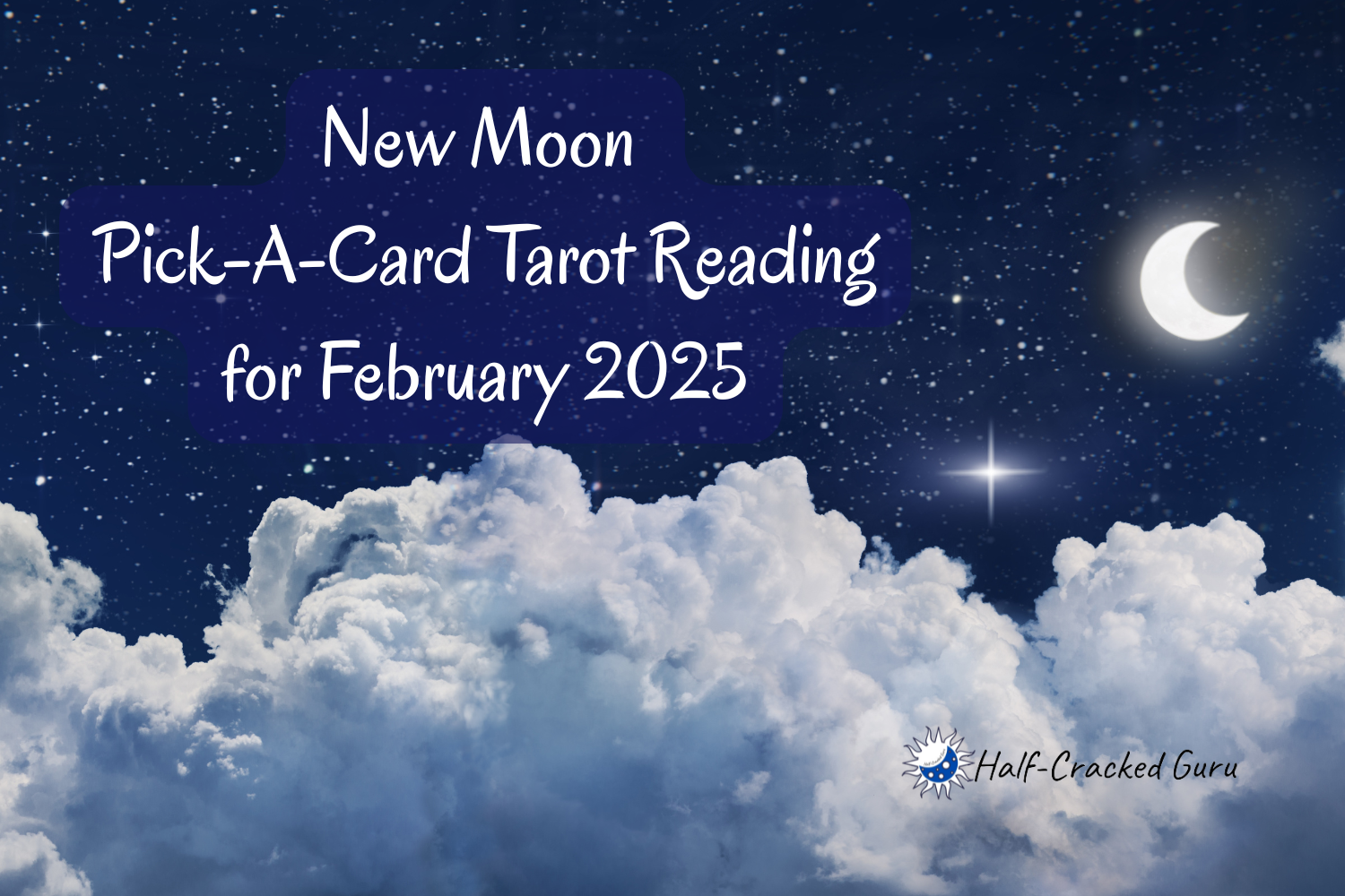New Moon Pick-A-Card Tarot Reading for February 2025