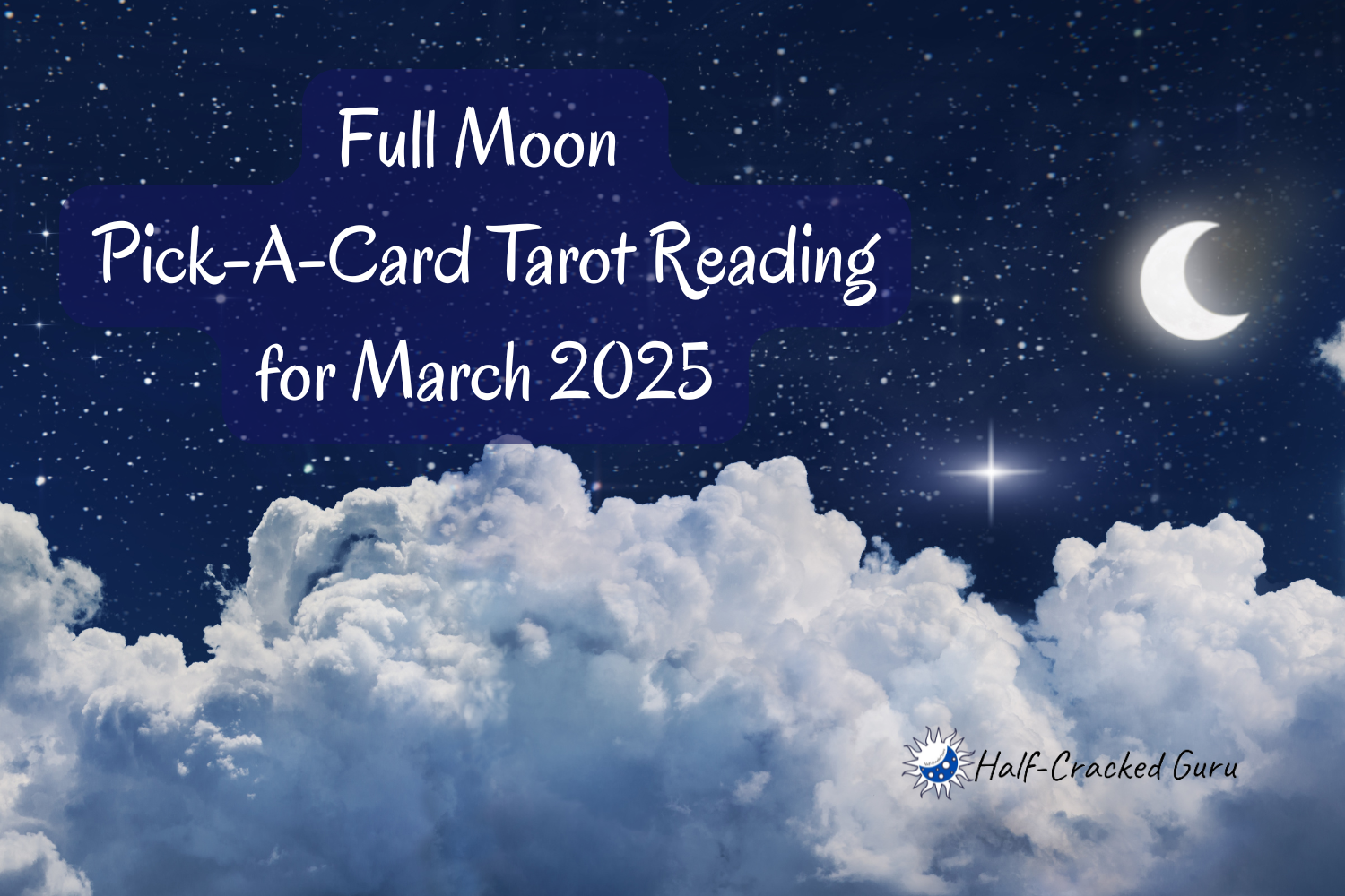 Full Moon & Lunar Eclipse Pick-a-Card Tarot Reading for March 2025