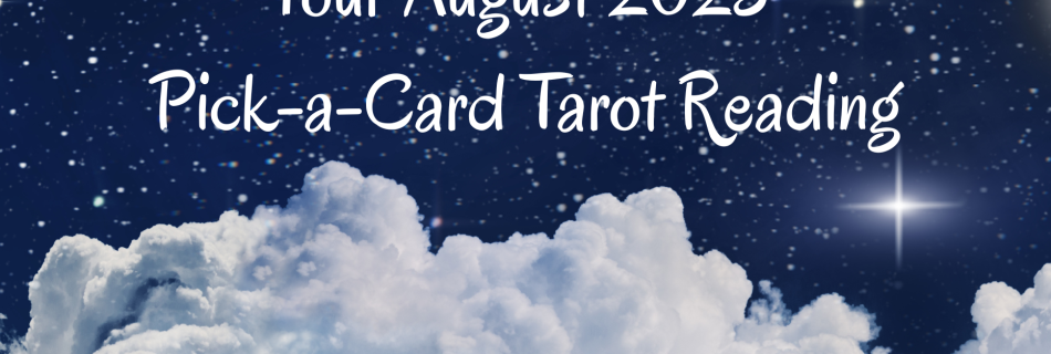 New Moon Magic: Your August 2025 Pick-a-Card Tarot Reading, Title on starry blue background with puffy clouds