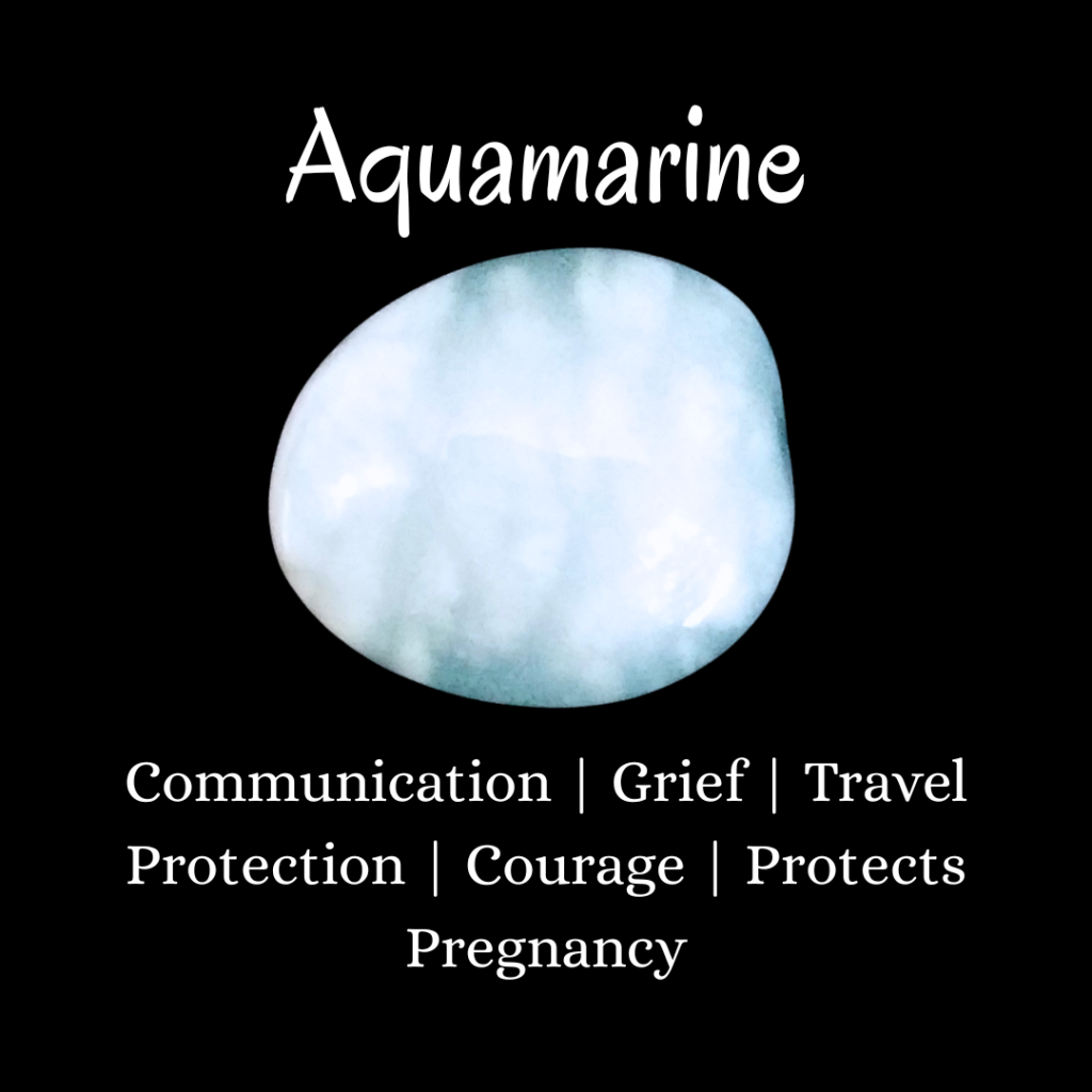 Aquamarine PROPERTIES, Communication | Grief | Travel Protection | Courage | Protects Pregnancy