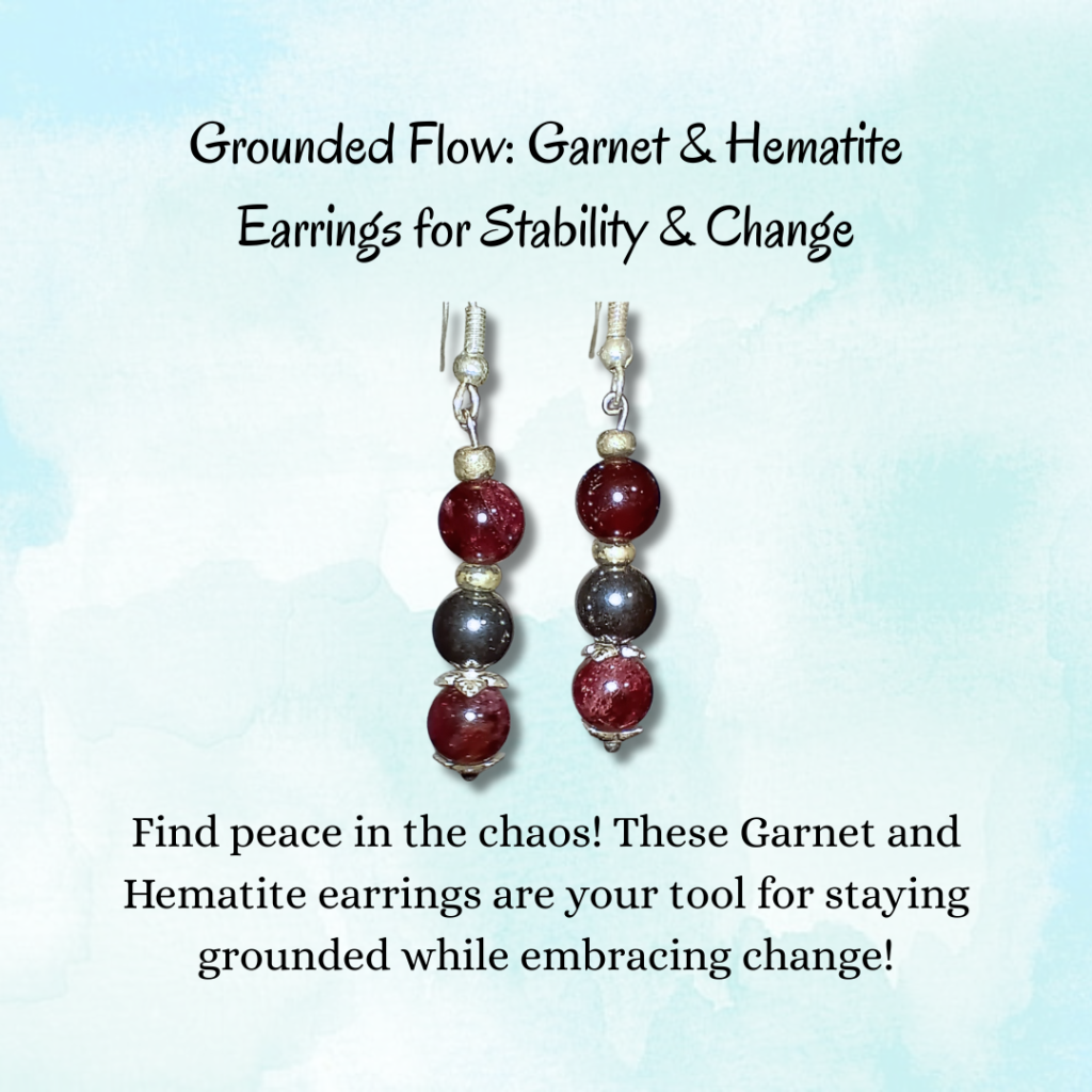 Grounded Flow_ Garnet & Hematite Earrings for Stability & Change - Find peace in the chaos! These Garnet and Hematite earrings are your tool for staying grounded while embracing change!