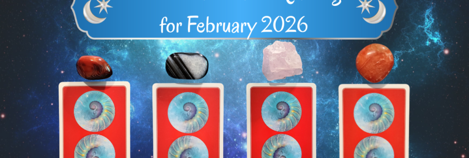 Pick-A-Card Tarot Reading for February 2026, Cards and crystals on a starry blue background
